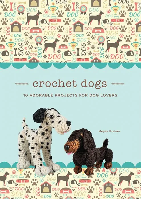 Crochet Dogs: 10 Adorable Projects for Dog Lovers (Crochet Kits)