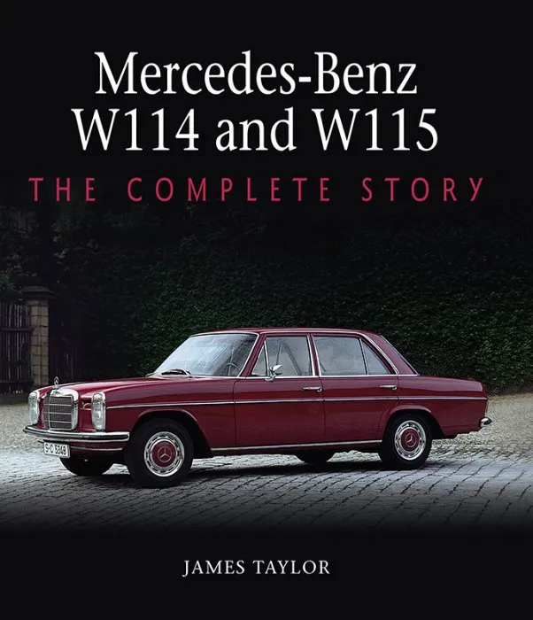 Mercedes-Benz W114 and W115: The Complete Story