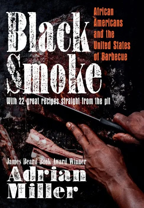 Black Smoke: African Americans and the United States of Barbecue (Ferris and Ferris)