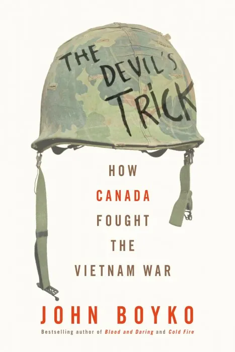 The Devil's Trick: How Canada Fought the Vietnam War