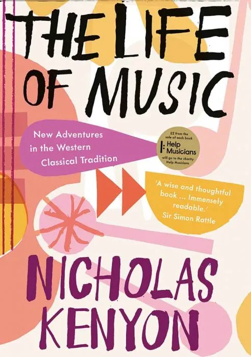 The Life of Music: New Adventures in the Western Classical Tradition