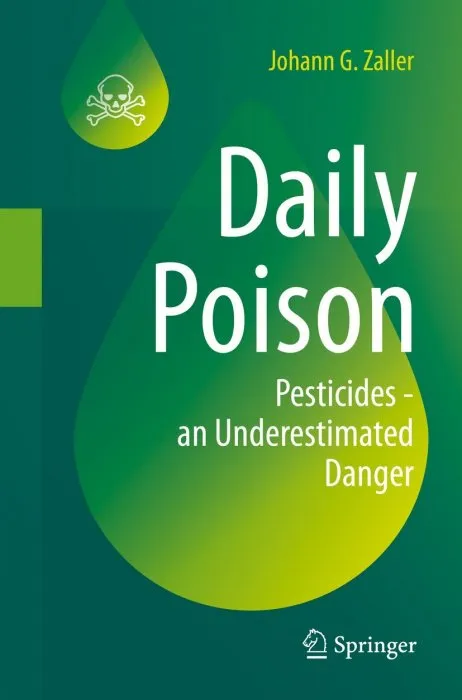 Daily Poison: Pesticides: an Underestimated Danger