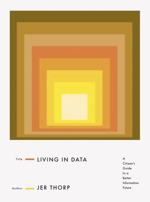 Living in dаta: A Citizen's Guide to a Better Information Future