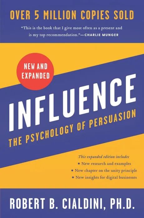 Influence: The Psychology of Persuasion, New and Expanded Edition