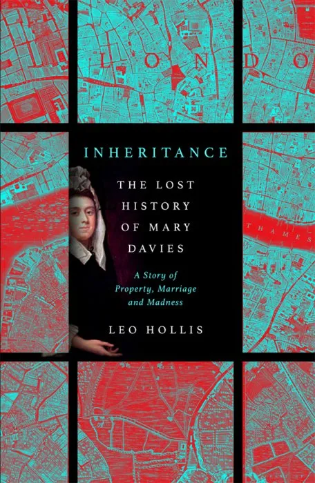 Inheritance: The Lost History of Mary Davies: A Story of Property, Marriage and Madness
