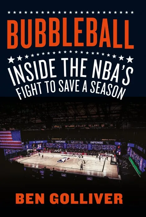 Bubbleball: Inside the NBA's Fight to Save a Season