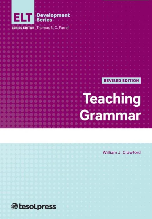Teaching Grammar (English Language Teacher Development), Revised Edition