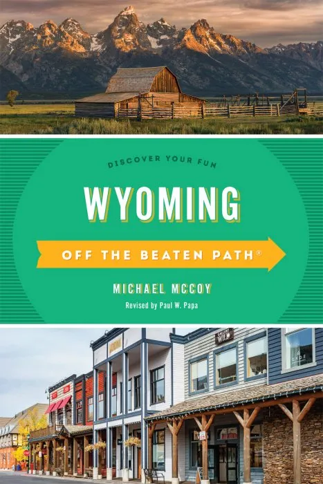 Wyoming Off the Beaten Path®: Discover Your Fun (Off the Beaten Path), 8th Edition