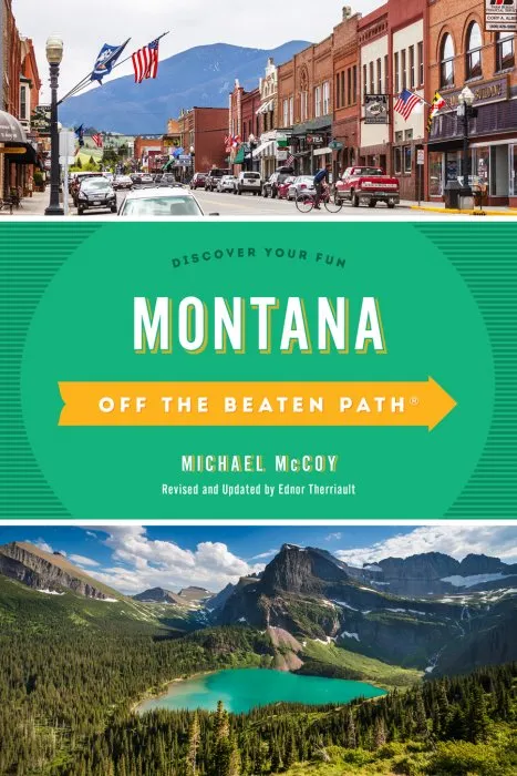 Montana Off the Beaten Path®: Discover Your Fun (Off the Beaten Path), 10th Edition