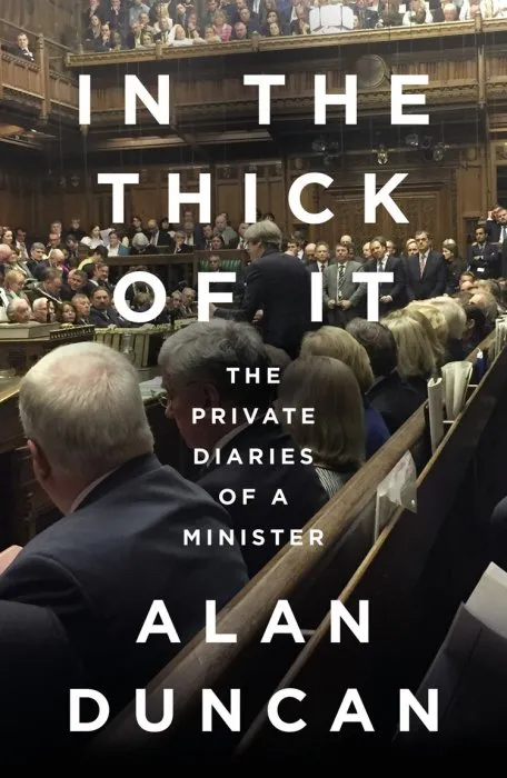 In the Thick of It: The Private Diaries of a Minister