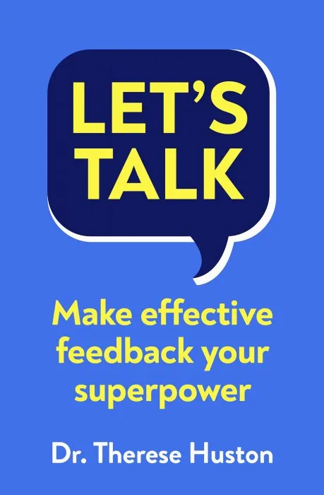 Let's Talk: Make Effective Feedback Your Superpower, UK Edition