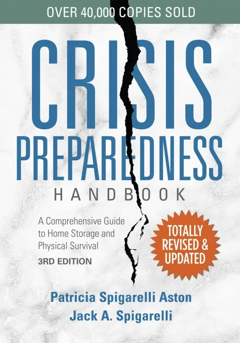 Crisis Preparedness Handbook: A Comprehensive Guide to Home Storage and Physical Survival, 3rd Edition