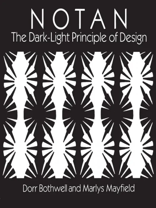 Notan: The Dark-Light Principle of Design (Dover Art Instruction)