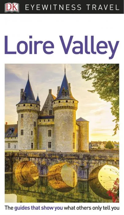 DK Eyewitness Loire Valley (DK Eyewitness Travel Guide)