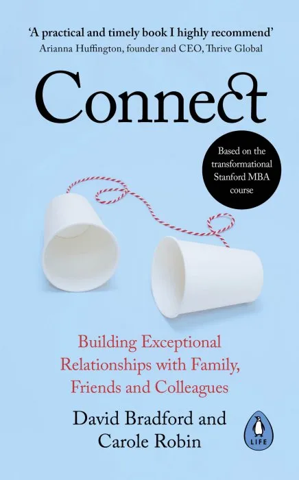 Connect: Building Exceptional Relationships with Family, Friends and Colleagues, UK Edition
