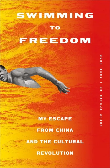 Swimming to Freedom: My Escape from China and the Cultural Revolution