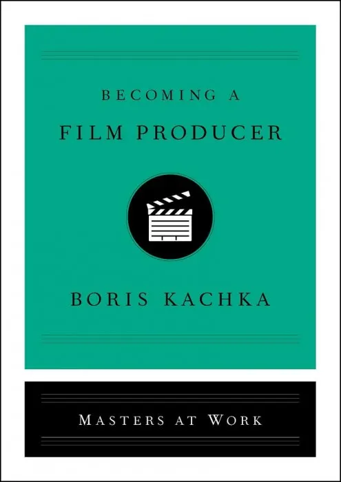 Becoming a Film Producer (Masters at Work)