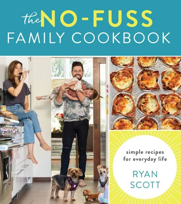 The No-Fuss Family Cookbook: Simple Recipes for Everyday Life