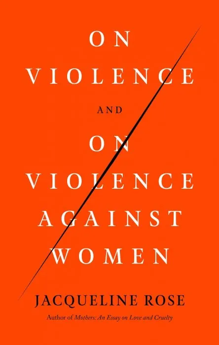 On Violence and On Violence Against Women