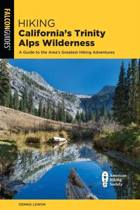 Hiking California's Trinity Alps Wilderness: A Guide to the Area's Greatest Hiking Adventures (Regional Hiking), 3rd Edition