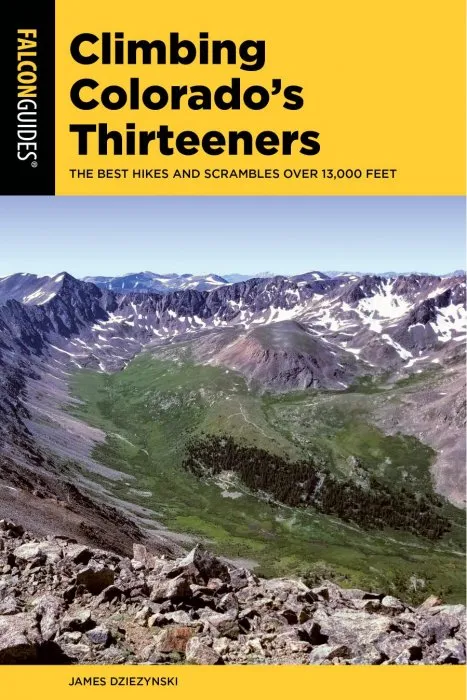 Climbing Colorado's Thirteeners: The Best Hikes and Scrambles over 13,000 Feet (Climbing Mountains)