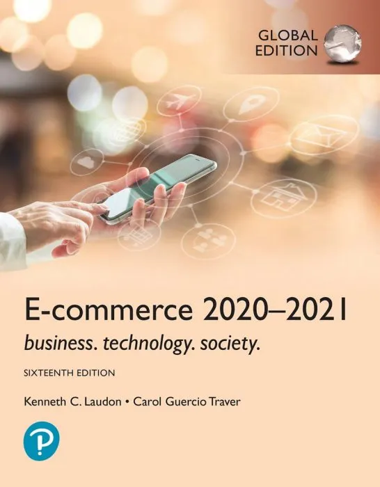 E-commerce 2020-2021,Business, Technology and Society, 16th Edition Global Edition