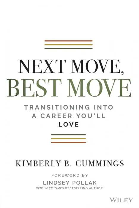 Next Move, Best Move: Transitioning Into a Career You'll Love