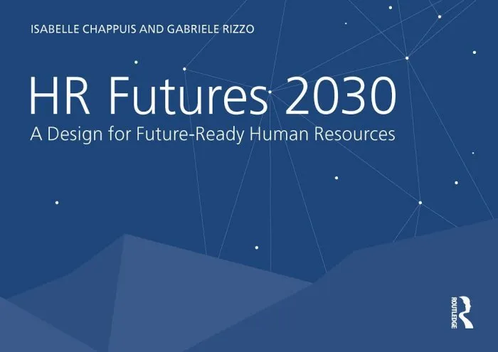 HR Futures 2030: A Design for Future-Ready Human Resources