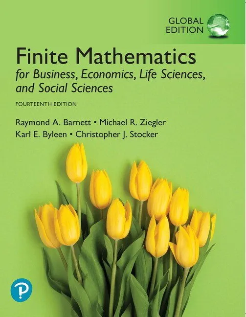 Finite Mathematics for Business, Economics, Life Sciences, and Social Sciences, 14 Edition Global Edition