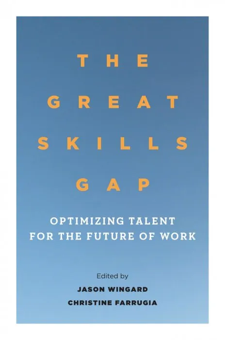 The Great Skills Gap: Optimizing Talent for the Future of Work