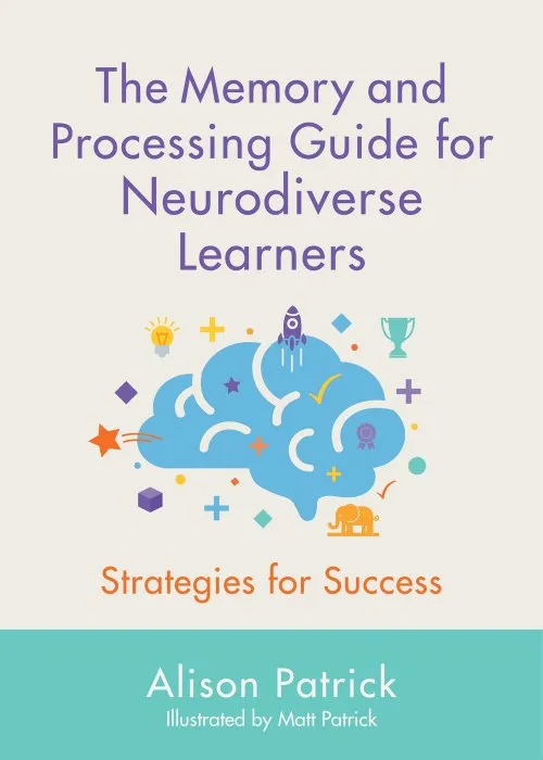 The Memory and Processing Guide for Neurodiverse Learners: Strategies for Success