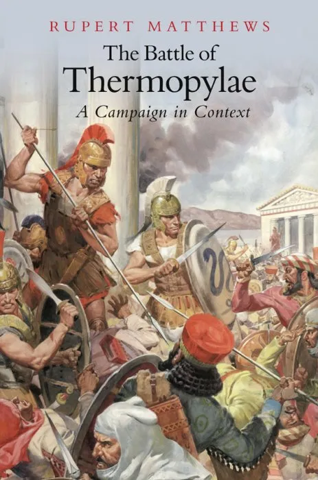 The Battle of Thermopylae: A Campaign in Context