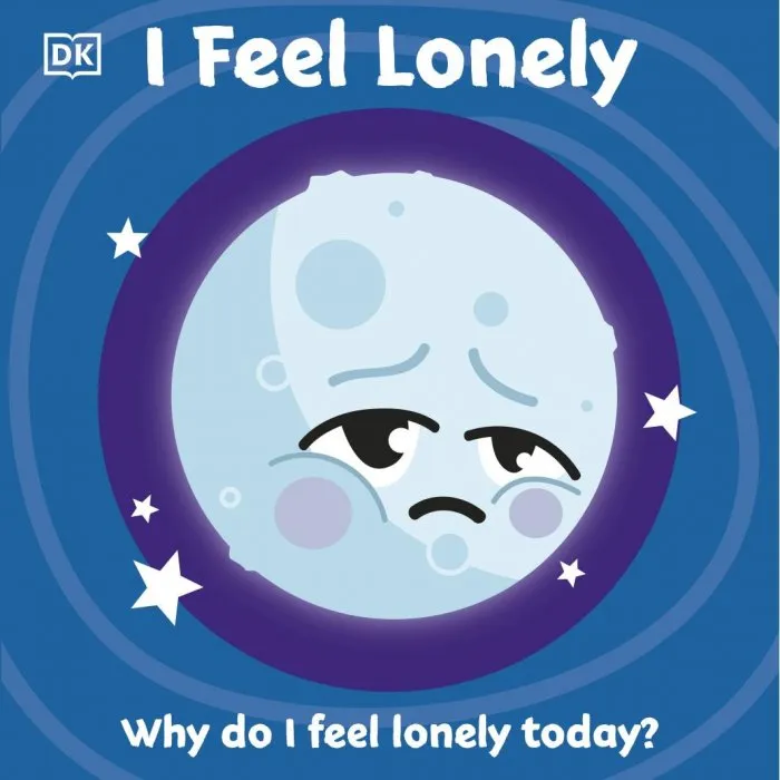 I Feel Lonely: Why do I feel lonely today? (First Emotions)