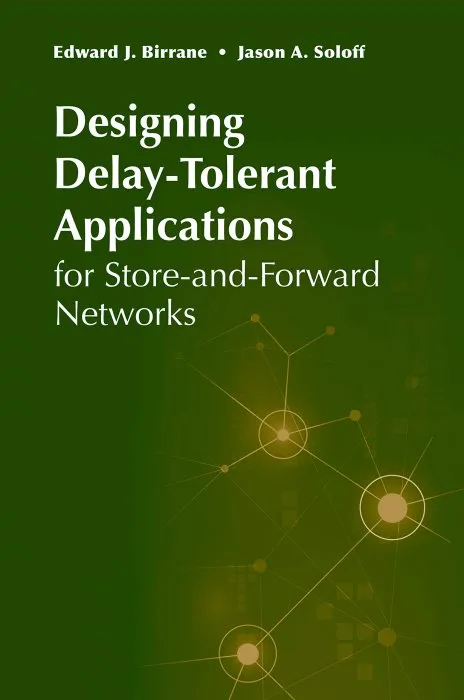 Designing Delay-Tolerant Applications for Store-and-Forward Networks