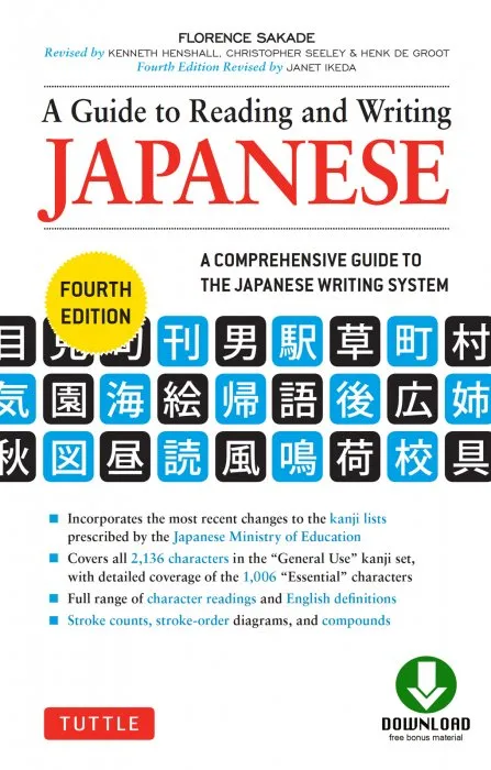 Guide to Reading and Writing Japanese: JLPT All Levels (2,136 Japanese Kanji Characters), 4th Edition