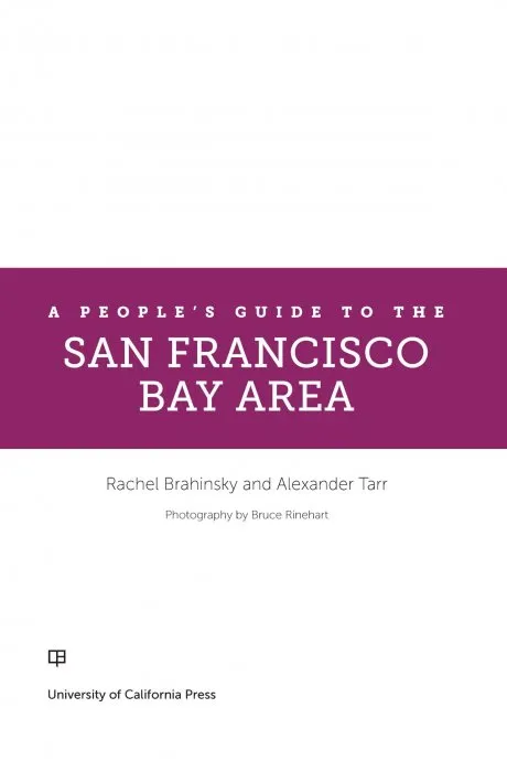 A People's Guide to the San Francisco Bay Area (People's Guide)