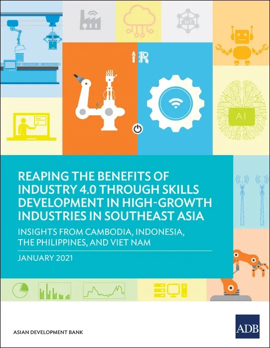 Reaping the Benefits of Industry 4.0 through Skills Development in High-Growth Industries in Southeast Asia
