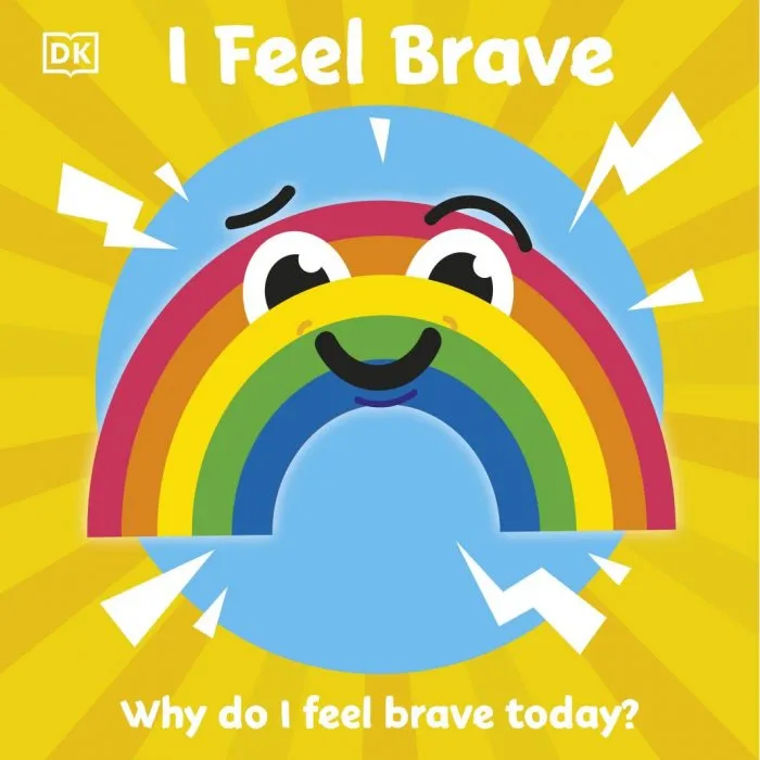 I Feel Brave: Why do I feel brave today? (First Emotions)