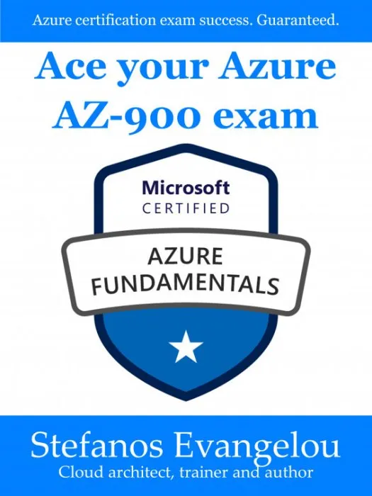 Ace Your Azure Az-900 Exam (Azure certification exams)