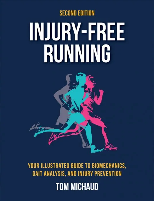 Injury-Free Running: Your Illustrated Guide to Biomechanics, Gait Analysis, and Injury Prevention, 2nd Edition