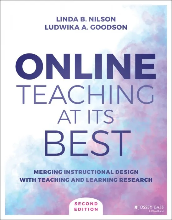Online Teaching at Its Best: Merging Instructional Design with Teaching and Learning Research, 2nd Edition