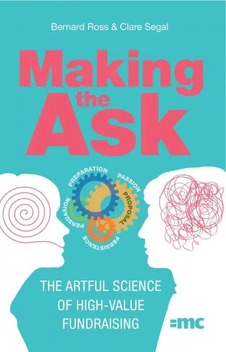 Making the Ask: The artful science of high-value fundraising