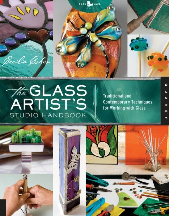 The Glass Artist's Studio Handbook: Traditional and Contemporary Techniques for Working with Glass (Back Yard)