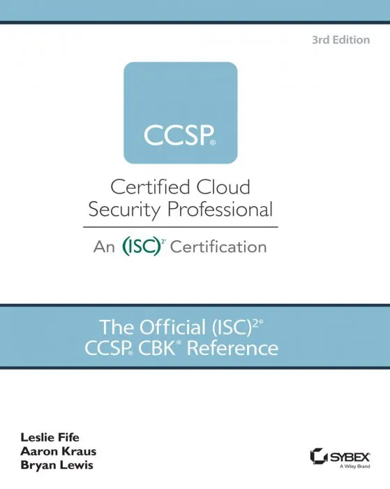 The Official (ISC)2 CCSP CBK Reference, 3rd Edition