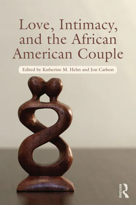 Love, Intimacy, and the African American Couple (Routledge on Family Therapy and Counseling)