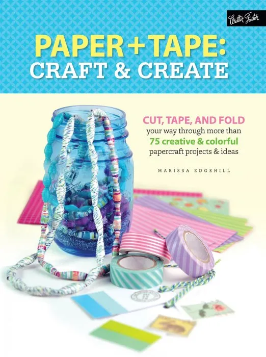 Paper + Tape: Craft & Create