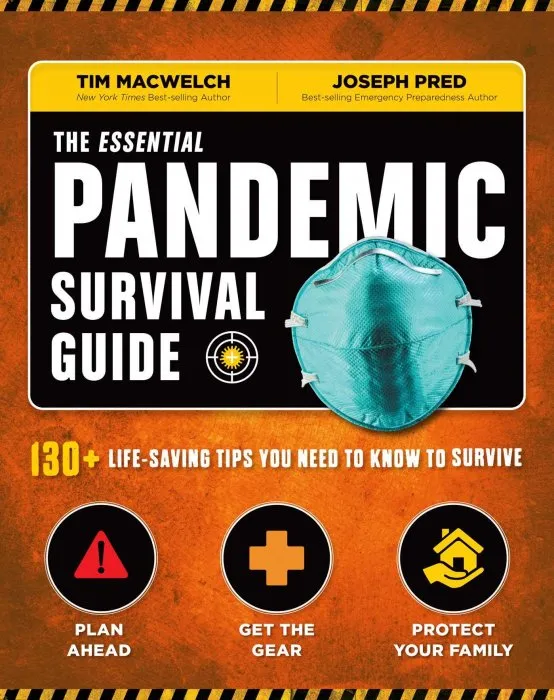 The Essential Pandemic Survival Guide: 130+ Life-Saving Tips You Need to Know to Survive