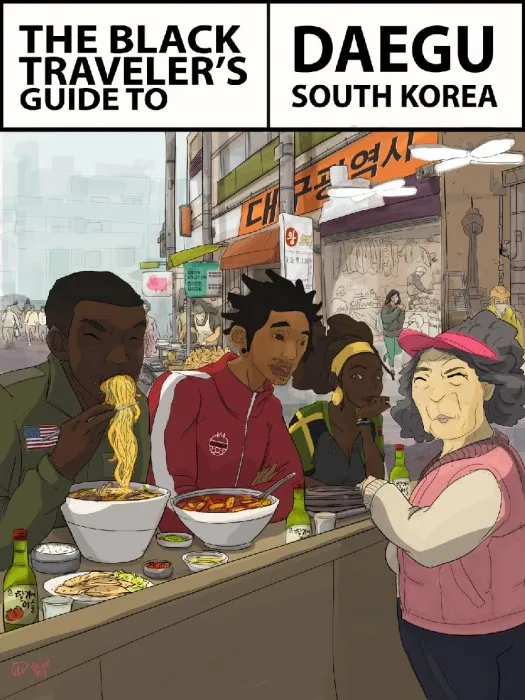 The Black Traveler's Guide to Daegu South Korea (The Black Traveler's Guide)