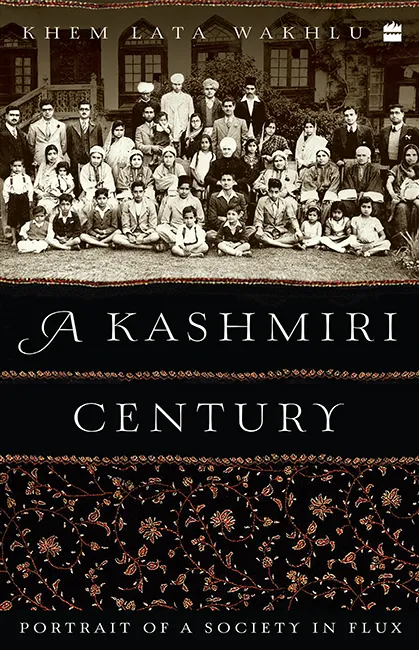 A Kashmiri Century: Portrait of a Society in Flux