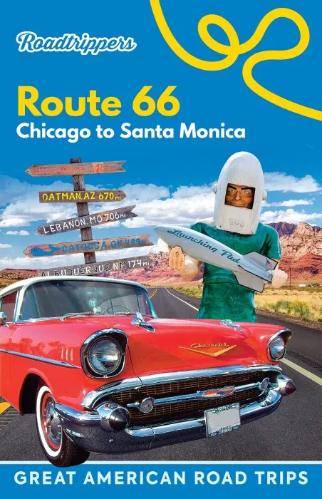 Roadtrippers Route 66: Chicago to Santa Monica (Great American Road Trips)